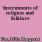 Instruments of religion and folklore