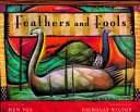 Feathers and fools /