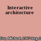 Interactive architecture