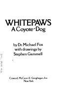 Whitepaws : a coyote-dog /