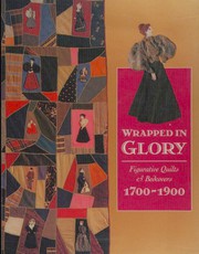 Wrapped in glory : figurative quilts & bedcovers, 1700-1900 /