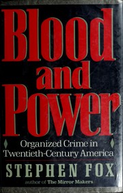 Blood and power : organized crime in twentieth-century America /