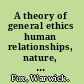 A theory of general ethics human relationships, nature, and the built environment /