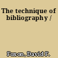 The technique of bibliography /