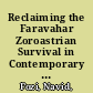 Reclaiming the Faravahar Zoroastrian Survival in Contemporary Theran /