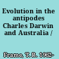 Evolution in the antipodes Charles Darwin and Australia /