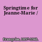 Springtime for Jeanne-Marie /