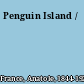 Penguin Island /
