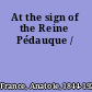 At the sign of the Reine Pédauque /