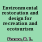 Environmental restoration and design for recreation and ecotourism