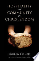 Hospitality and community after Christendom /