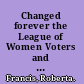 Changed forever the League of Women Voters and the Equal Rights Amendment /