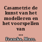 Casametrie de kunst van het modelleren en het voorspellen van de marktwaarde van woningen /