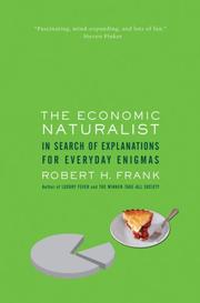 The economic naturalist : in search of explanations for everyday enigmas /