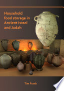 Household food storage in ancient Israel and Judah /