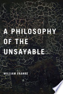 A philosophy of the unsayable /