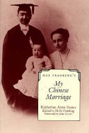 Mae Franking's My Chinese marriage : an annotated edition /