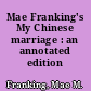 Mae Franking's My Chinese marriage : an annotated edition /