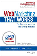 Web marketing that works : confessions from the marketing trenches /