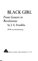 Black girl, from genesis to revelations /