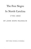 The free Negro in North Carolina, 1790-1860.