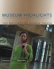 Museum highlights : the writings of Andrea Fraser /