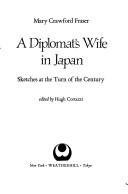 A diplomat's wife in Japan : sketches at the turn of the century /