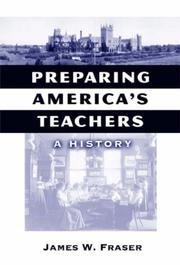 Preparing America's teachers : a history /