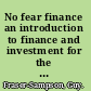 No fear finance an introduction to finance and investment for the non-finance professional /