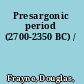 Presargonic period (2700-2350 BC) /