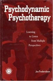 Psychodynamic psychotherapy : learning to listen from multiple perspectives /