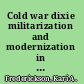 Cold war dixie militarization and modernization in the American south /