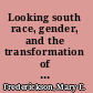 Looking south race, gender, and the transformation of labor from reconstruction to globalization /