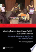 Getting textbooks to every child in sub-Saharan Africa : strategies for addressing the high cost and low availability problem /