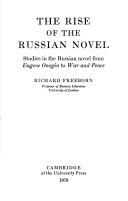 The rise of the Russian novel ; studies in the Russian novel from Eugene Onegin to War and Peace.