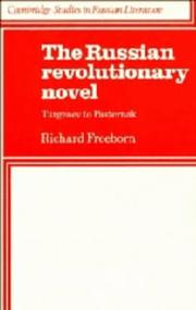 The Russian revolutionary novel : Turgenev to Pasternak /