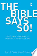 The Bible says so! from simple answers to insightful understanding /