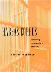 Habeas corpus : rethinking the great writ of liberty /