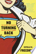 No turning back : the history of feminism and the future of women /