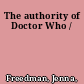 The authority of Doctor Who /