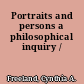 Portraits and persons a philosophical inquiry /