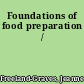 Foundations of food preparation /