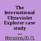 The International Ultraviolet Explorer case study in spacecraft design /