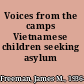 Voices from the camps Vietnamese children seeking asylum /