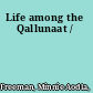 Life among the Qallunaat /