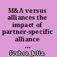 M&A versus alliances the impact of partner-specific alliance experience on governance choice /