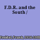 F.D.R. and the South /