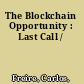 The Blockchain Opportunity : Last Call /