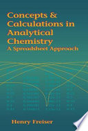 Concepts & calculations in analytical chemistry : a spreadsheet approach /