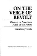 On the verge of revolt : women in American films of the fifties /